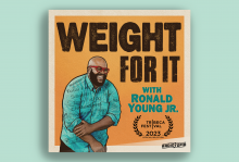 The image shows the cover art for the podcast "Weight For It" which features a bald Black man with a beard and glasses smiling and laughing in a teal shirt. 